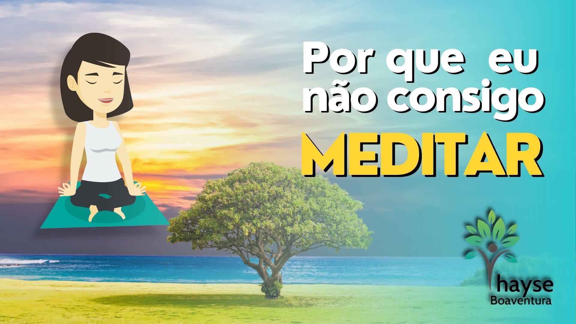 Como começar a meditar muda sua vida